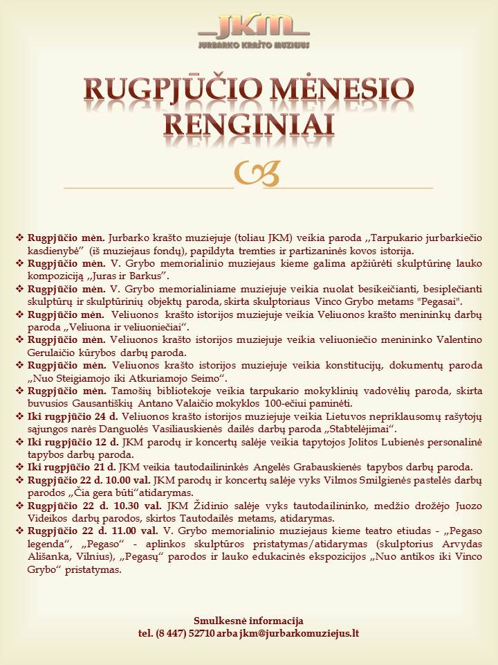 Rugpjūčio mėnesio Jurbarko krašto muziejaus ir jo padalinių renginiai ­­­­­­­­­­­­­­­­­­­­­­­­ir parodos