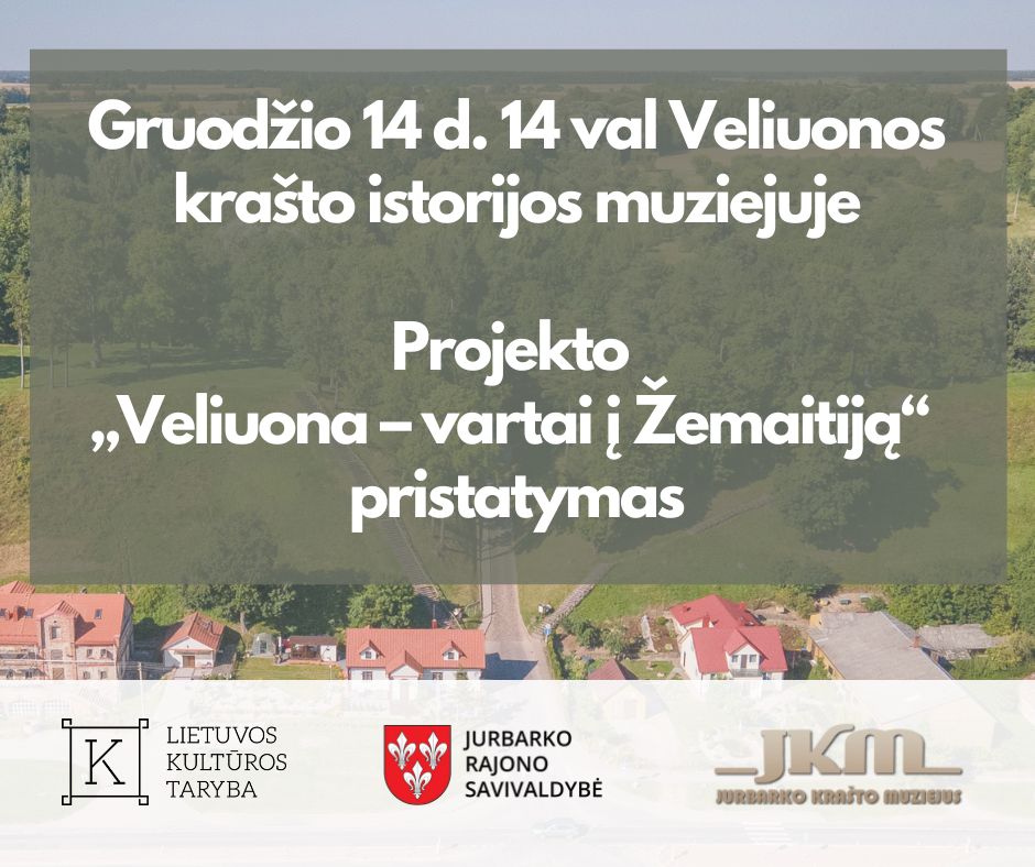 Projekto „Veliuona – vartai į Žemaitiją“ pristatymas