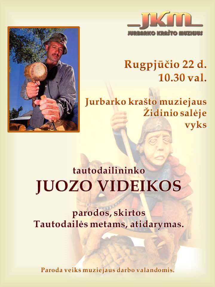 Rugpjūčio 22 d. 10.30 val. vyks tautodailininko J. Videikos parodos atidarymas