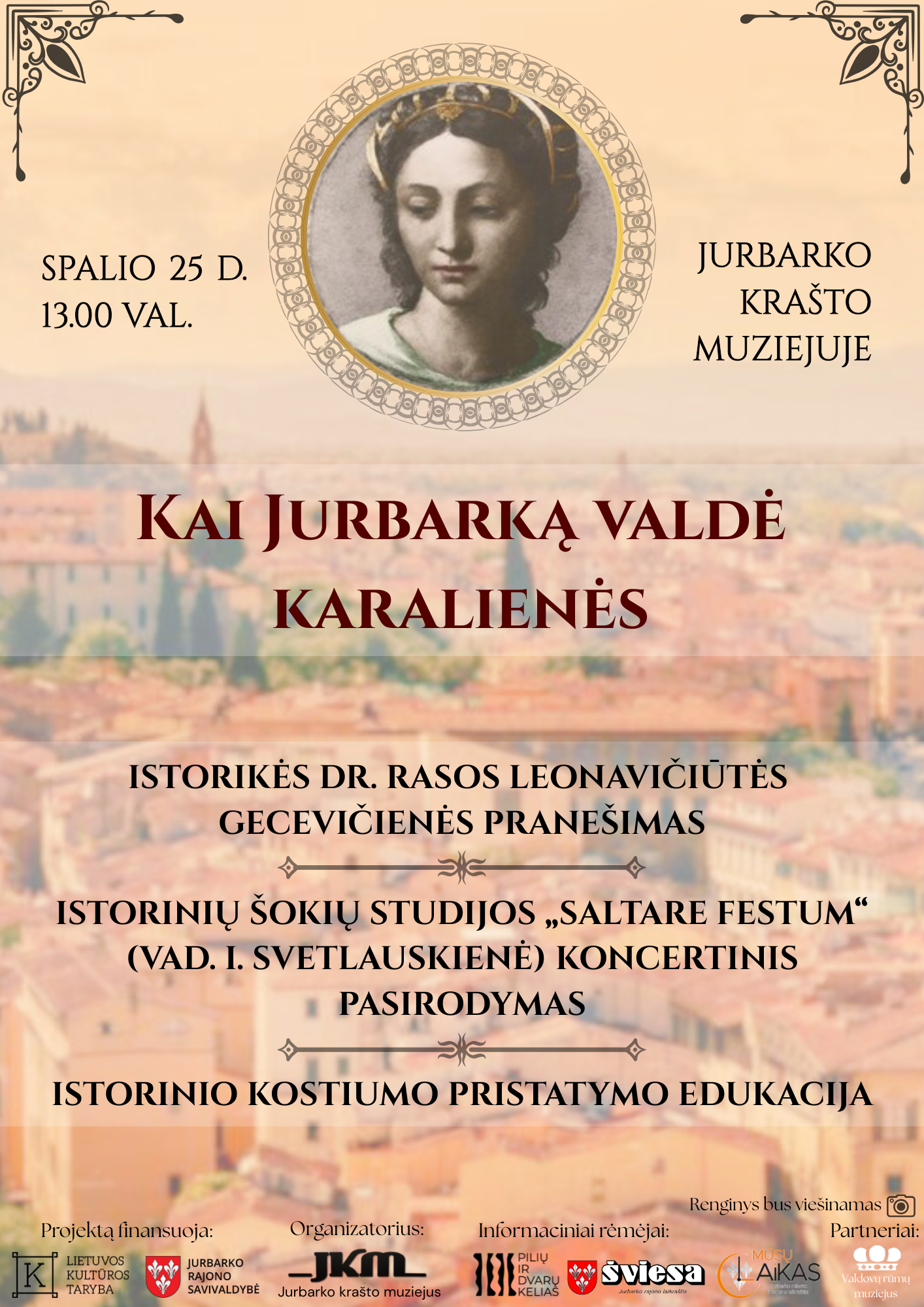 Kai Jurbarką valdė karalienės