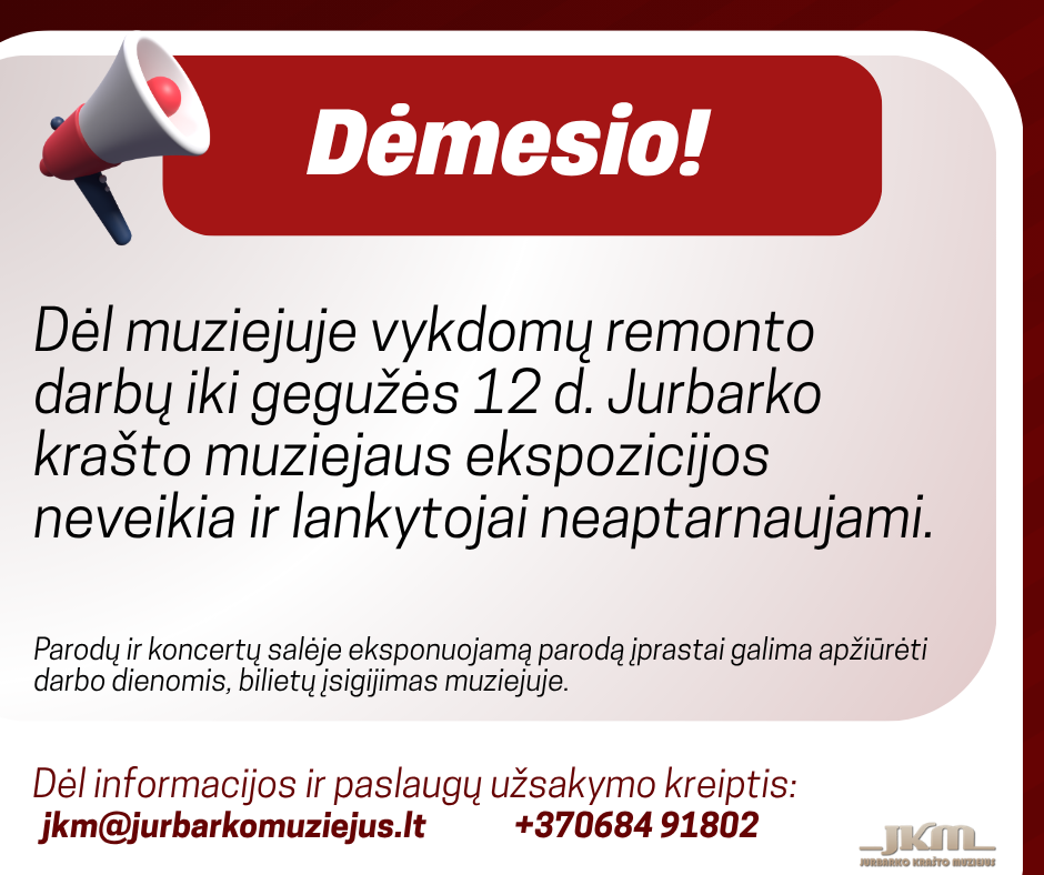 Laikinai neveikia Jurbarko krašto muziejaus ekspozicijos